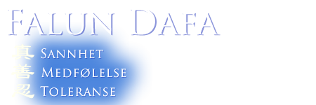 Falun Dafa - Truthfulness, Compassion, Forbearance